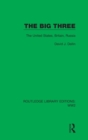 The Big Three : The United States, Britain, Russia - Book