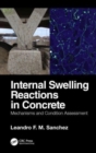 Internal Swelling Reactions in Concrete : Mechanisms and Condition Assessment - Book