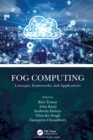 Fog Computing : Concepts, Frameworks, and Applications - Book