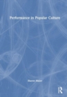 Performance in Popular Culture - Book