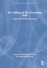 The Making of The Wandering Earth : A Film Production Handbook - Book
