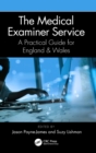 The Medical Examiner Service : A Practical Guide for England and Wales - Book