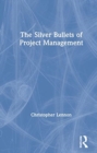 The Silver Bullets of Project Management - Book