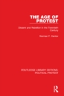 The Age of Protest : Dissent and Rebellion in the Twentieth Century - Book