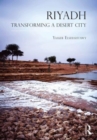 Riyadh : Transforming a Desert City - Book