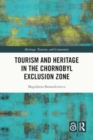 Tourism and Heritage in the Chornobyl Exclusion Zone - Book