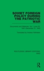 Soviet Foreign Policy During the Patriotic War : Documents and Materials. Vol. I June 22, 1941-December 31, 1943 - Book