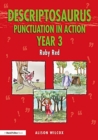 Descriptosaurus Punctuation in Action Year 3: Ruby Red - Book