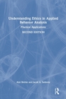 Understanding Ethics in Applied Behavior Analysis : Practical Applications - Book