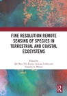 Fine Resolution Remote Sensing of Species in Terrestrial and Coastal Ecosystems - Book