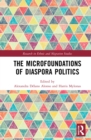 The Microfoundations of Diaspora Politics - Book