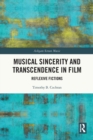 Musical Sincerity and Transcendence in Film : Reflexive Fictions - Book