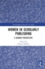 Women in Scholarly Publishing : A Gender Perspective - Book
