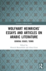Wolfhart Heinrichs´ Essays and Articles on Arabic Literature : General Issues, Terms - Book