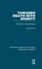 Towards Death with Dignity : Caring for Dying People - Book