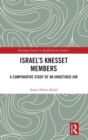 Israel’s Knesset Members : A Comparative Study of an Undefined Job - Book