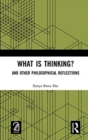 What is Thinking? : And Other Philosophical Reflections - Book
