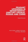 Peasant Uprisings in Seventeenth-Century France, Russia and China - Book