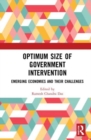 Optimum Size of Government Intervention : Emerging Economies and Their Challenges - Book