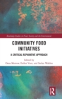Community Food Initiatives : A Critical Reparative Approach - Book