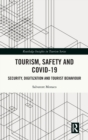 Tourism, Safety and COVID-19 : Security, Digitization and Tourist Behaviour - Book