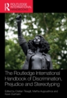 The Routledge International Handbook of Discrimination, Prejudice and Stereotyping - Book