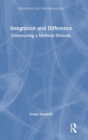 Integration and Difference : Constructing a Mythical Dialectic - Book