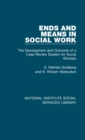 Ends and Means in Social Work : The Development and Outcome of a Case Review System for Social Workers - Book