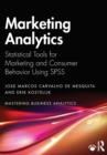 Marketing Analytics : Statistical Tools for Marketing and Consumer Behavior Using SPSS - Book