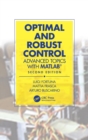 Optimal and Robust Control : Advanced Topics with MATLAB® - Book
