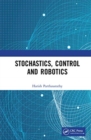 Stochastics, Control and Robotics - Book