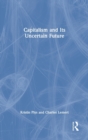 Capitalism and Its Uncertain Future - Book