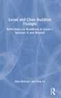 Lacan and Chan Buddhist Thought : Reflections on Buddhism in Lacan’s Seminar X and Beyond - Book