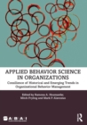 Applied Behavior Science in Organizations : Consilience of Historical and Emerging Trends in Organizational Behavior Management - Book