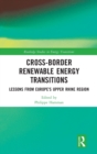 Cross-Border Renewable Energy Transitions : Lessons from Europe's Upper Rhine Region - Book