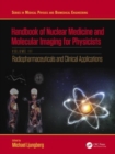 Handbook of Nuclear Medicine and Molecular Imaging for Physicists : Radiopharmaceuticals and Clinical Applications, Volume III - Book