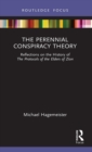 The Perennial Conspiracy Theory : Reflections on the History of the Protocols of the Elders of Zion - Book