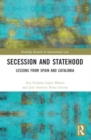 Secession and Statehood : Lessons from Spain and Catalonia - Book