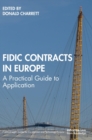 FIDIC Contracts in Europe : A Practical Guide to Application - Book