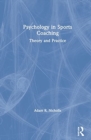 Psychology in Sports Coaching : Theory and Practice - Book