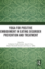 Yoga for Positive Embodiment in Eating Disorder Prevention and Treatment - Book