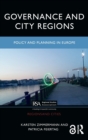 Governance and City Regions : Policy and Planning in Europe - Book