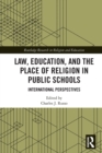 Law, Education, and the Place of Religion in Public Schools : International Perspectives - Book