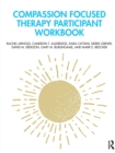 Compassion Focused Therapy Participant Workbook - Book