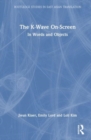 The K-Wave On-Screen : In Words and Objects - Book