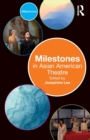 Milestones in Asian American Theatre - Book
