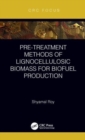 Pre-treatment Methods of Lignocellulosic Biomass for Biofuel Production - Book
