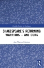 Shakespeare’s Returning Warriors – and Ours - Book