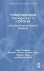 Neuropsychological Consequences of COVID-19 : Life After Stroke and Balint's Syndrome - Book