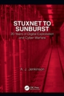 Stuxnet to Sunburst : 20 Years of Digital Exploitation and Cyber Warfare - Book